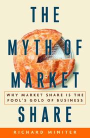 Cover of: The Myth of Market Share | Richard Miniter