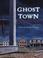 Cover of: Ghost Town: Seven Ghostly Stories