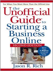 The Unofficial Guide to Starting a Business Online by Jason Rich