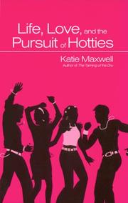 Cover of: Life, love, and the pursuit of hotties