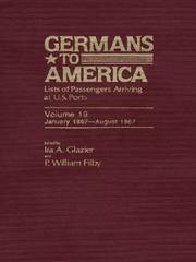 Cover of: Germans to America, Volume 19 Jan. 2, 1867-Aug. 15, 1867