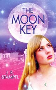 Cover of: The Moon Key (Smooch) by J. R. Stampfl