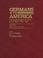 Cover of: Germans to America, Volume 1 Jan. 2, 1850-May 24, 1851