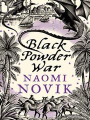 Cover of: Black Powder War by Naomi Novik
