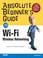 Cover of: Absolute Beginner's Guide to Wi-Fi Wireless Networking