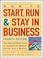 Cover of: How to Start, Run, and Stay in Business