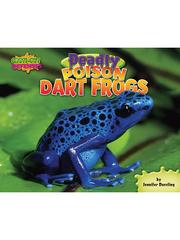 Cover of: Deadly Poison Dart Frogs | Jennifer Dussling