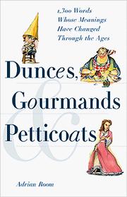 Cover of: Dunces, Gourmands & Petticoats
