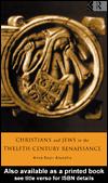 Cover of: Christians and Jews in the Twelfth-Century Renaissance