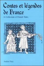 Cover of: Contes et légendes de France by Andrée Vary