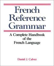 Cover of: French reference grammar: a complete handbook of the French language