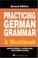 Cover of: Practicing German Grammar