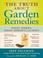 Cover of: The Truth About Garden Remedies