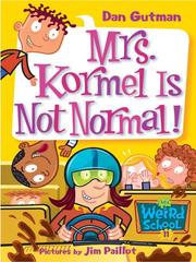 Cover of: Mrs. Kormel Is Not Normal! | Pikney
