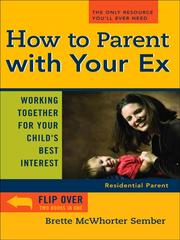 Cover of: How to Parent with Your Ex by Brette McWhorter Sember