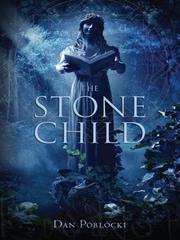 Cover of: The Stone Child by Dan Poblocki