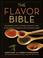 Cover of: The Flavor Bible