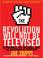 Cover of: The Revolution Will Not Be Televised, Revised Edition