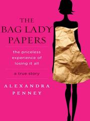 Cover of: The Bag Lady Papers by Alexandra Penney