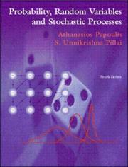 Probability, random variables, and stochastic processes by Athanasios Papoulis, S. Unnikrishna Pillai