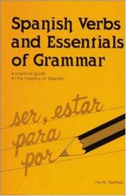 Cover of: Spanish Verbs And Essentials of Grammar : A Practical Guide to the Mastery of Spanish