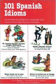 Cover of: 101 Spanish idioms: understanding Spanish language and culture through popular phrases