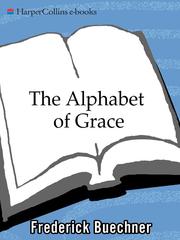 Cover of: The Alphabet of Grace by Frederick Buechner