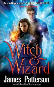 Witch & wizard by James Patterson, Gabrielle Charbonnet