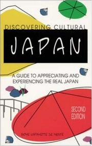 Cover of: Discovering cultural Japan: a guide to appreciating and experiencing the real Japan