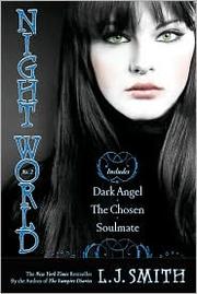 Cover of: Night World No. 2: Dark Angel, The Chosen, Soulmate