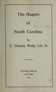 The Hugers of South Carolina by T. Tileston Wells