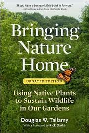 Cover of: Bringing nature home: how you can sustain wildlife with native plants