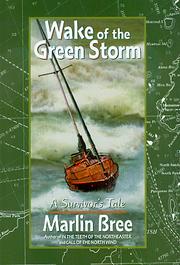 Wake of the green storm by Marlin Bree