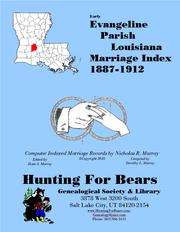 Early Evangeline Parish Louisiana Marriage Records 1887-1912 by Nicholas Russell Murray