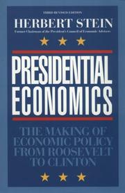 Cover of: Presidential Economics: The Making of Economic Policy From Roosevelt to Clinton