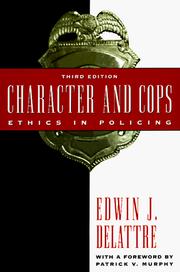 Character and cops by Edwin J. Delattre