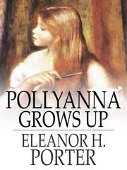 Cover of: Pollyanna Grows Up: The Second Glad Book by 