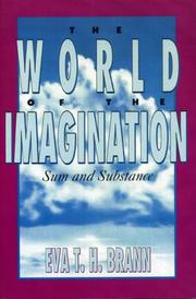 The world of the imagination by Eva T. H. Brann