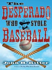 Cover of: The Desperado Who Stole Baseball