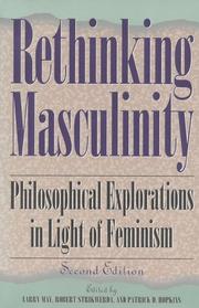 Rethinking masculinity : philosophical explorations in light of feminism