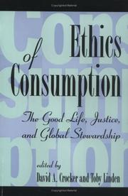 Cover of: Ethics of consumption: the good life, justice, and global stewardship