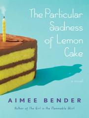Cover of: The Particular Sadness of Lemon Cake