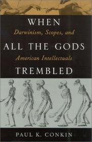 Cover of: When all the gods trembled: Darwinism, Scopes, and American intellectuals