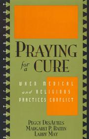 Praying for a cure : when medical and religious practices conflict
