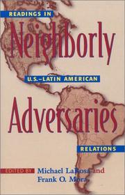 Neighborly adversaries : readings in U.S.-Latin American relations