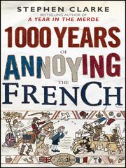 Cover of: 1000 Years of Annoying the French