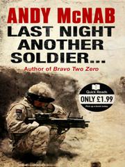 Last Night Another Soldier by Andy McNab