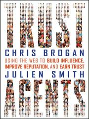 Cover of: Trust Agents: Using the Web to Build Influence, Improve Reputation, and Earn Trust