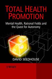 Cover of: Total Health Promotion: Mental Health, Rational Fields & the Quest for Autonomy |