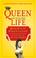 Cover of: Queen of Your Own Life
